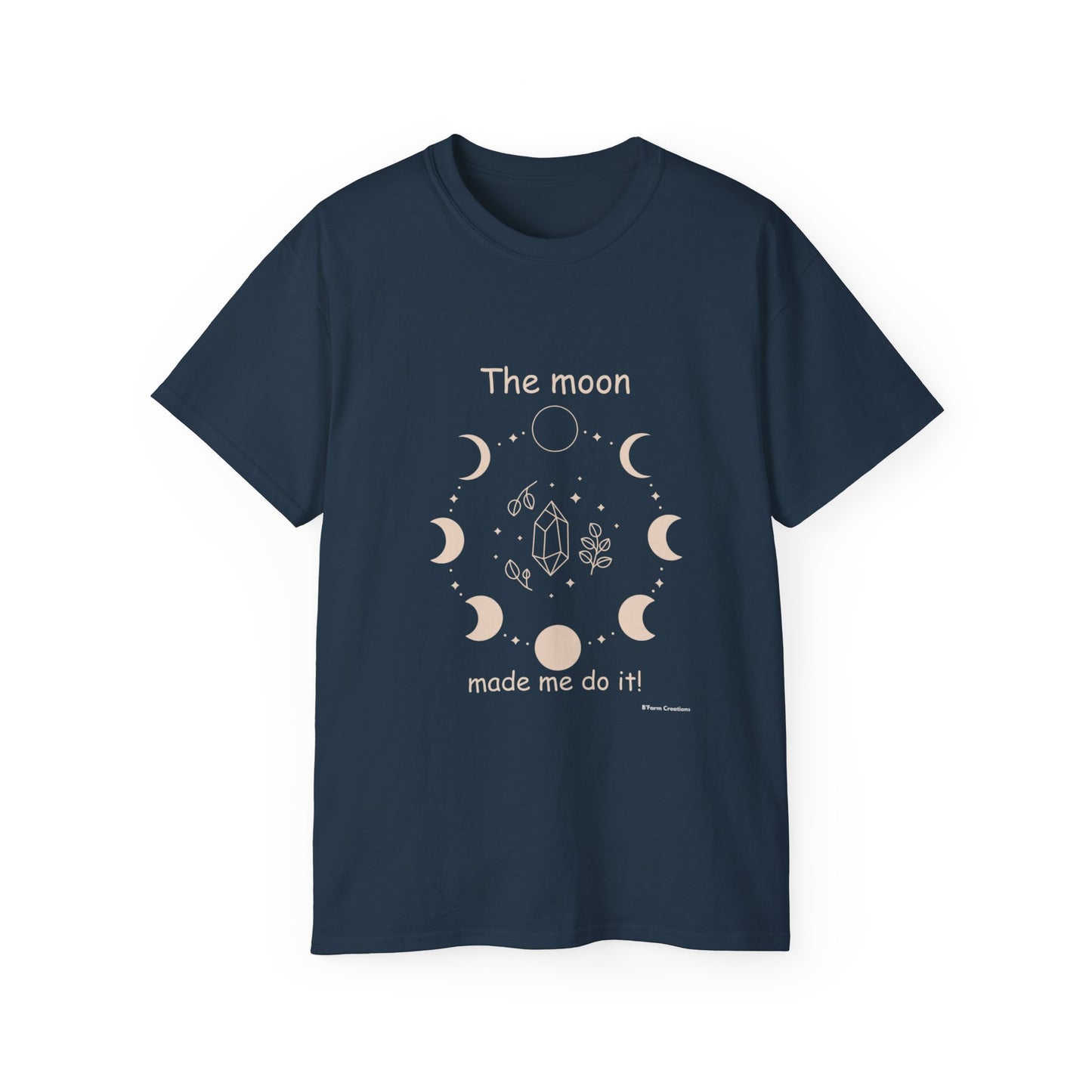 The Moon Made Me Do It Lunar Graphic Shirt Celestial Unisex Top Moon Lover Gift Space Tee Astrology T-Shirt