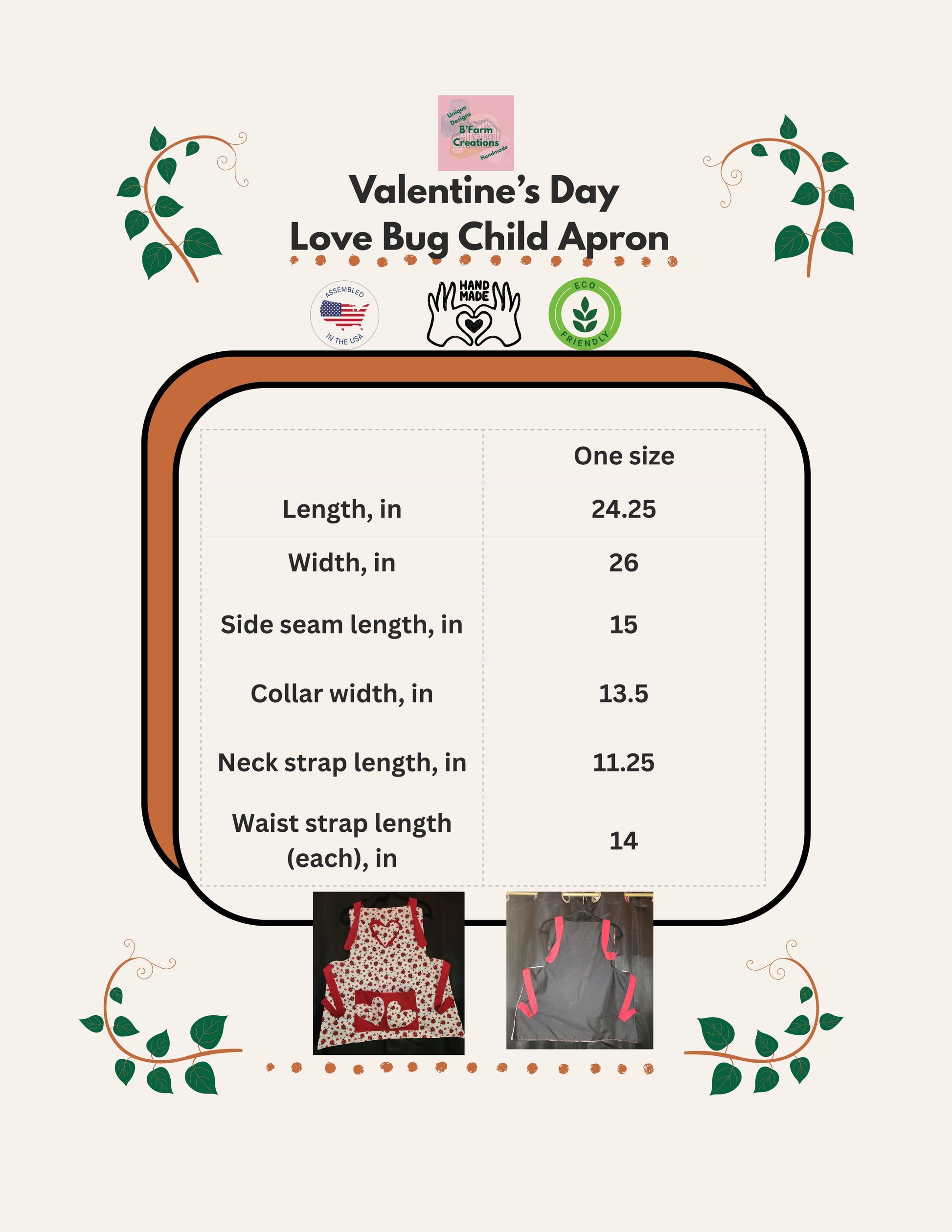 Make Valentine’s Day extra sweet with our Love Bug Child Apron, thoughtfully handmade to match our coordinating adult apron for the perfect parent-and-child kitchen duo. Featuring an all-over ladybug and heart print with charming red accents, this apron is designed to bring fun, love, and creativity into every little helper’s cooking or crafting adventure.