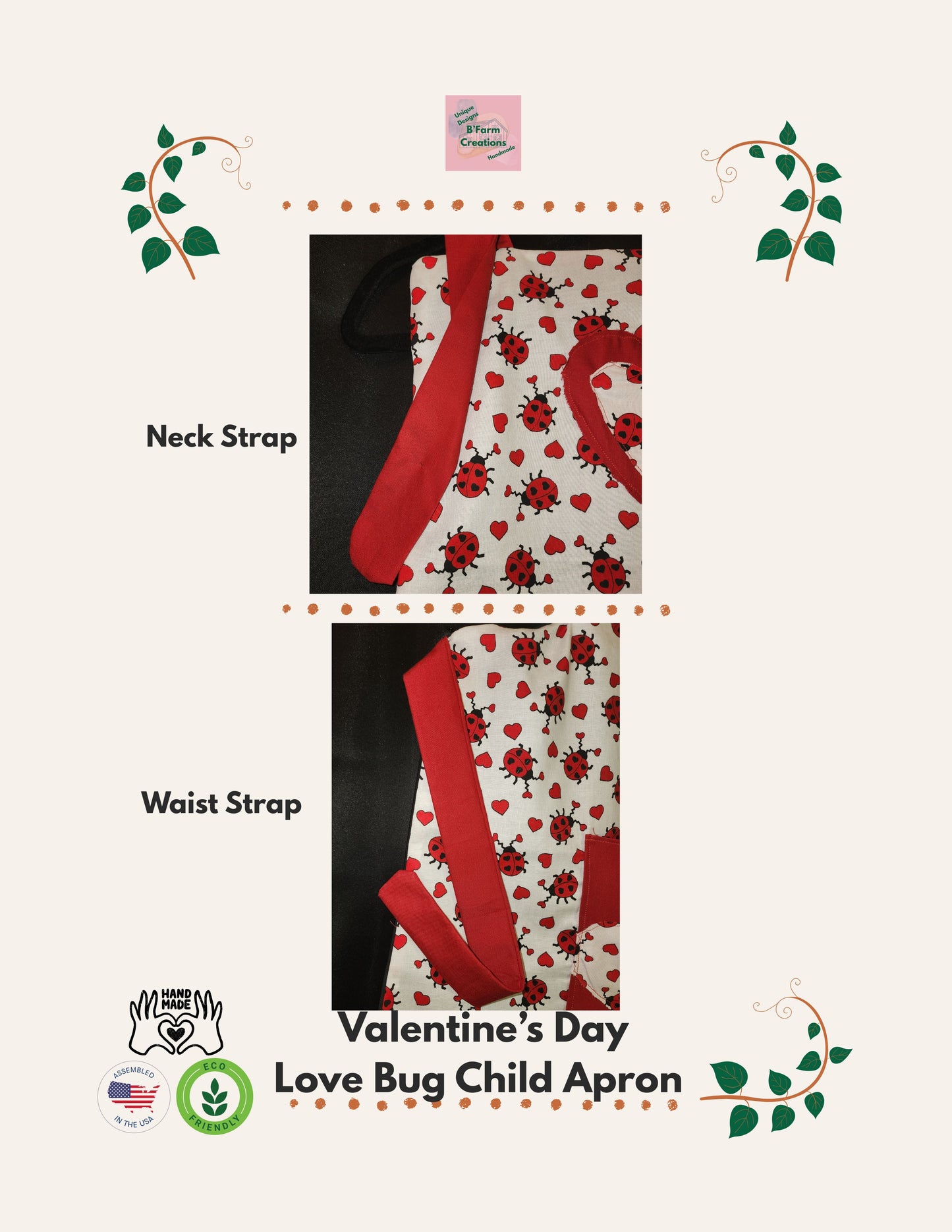 Make Valentine’s Day extra sweet with our Love Bug Child Apron, thoughtfully handmade to match our coordinating adult apron for the perfect parent-and-child kitchen duo. Featuring an all-over ladybug and heart print with charming red accents, this apron is designed to bring fun, love, and creativity into every little helper’s cooking or crafting adventure.