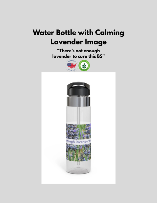 Stay hydrated in style with this calming lavender water bottle. With a humors say "There is not enough lavender to cure this BS." Made of durable and shatter-resistant Tritan plastic, this bottle features a wide mouth opening for easy cleaning and filling, a spill-resistant lid with a built-in straw, and a carabiner hook for outdoor activities. Perfect for those who enjoy hiking, sports, or simply need a reliable water bottle to carry around. 