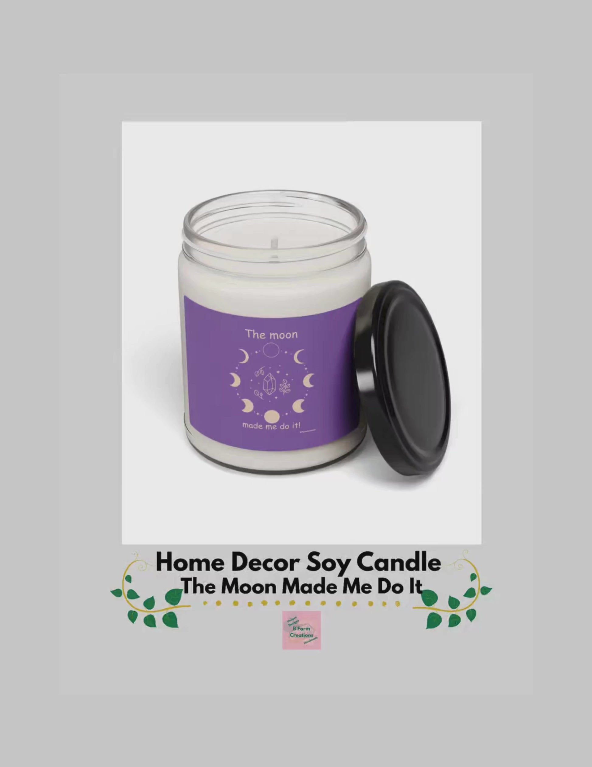 Illuminate your space with this beautiful home decor candle The Moon Made Me Do It soy candle. With a variety of aromatic scents to choose from, this eco-friendly candle is perfect for those looking to add a cozy and inviting atmosphere to their home. Ideal for those who enjoy relaxing evenings, meditation, or creating a soothing ambiance during holidays and special occasions.